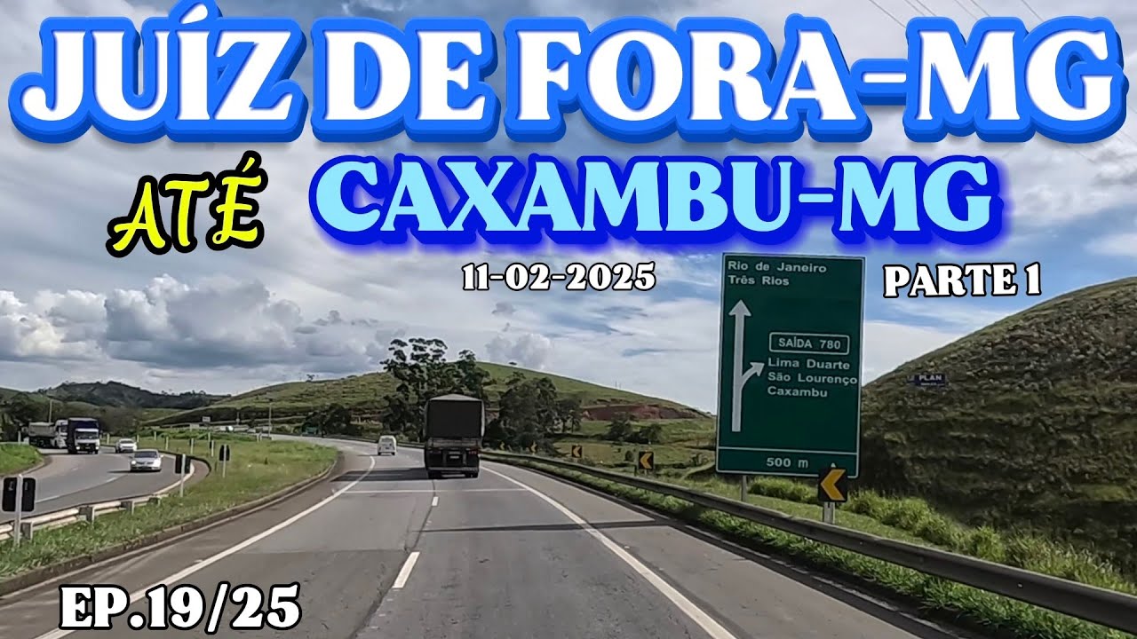 JUÍZ DE FORA-MG ATÉ CAXAMBU-MG PARTE 1 #juizdefora #minasgerais #zonadamata #br040 #br267 #caxambumg