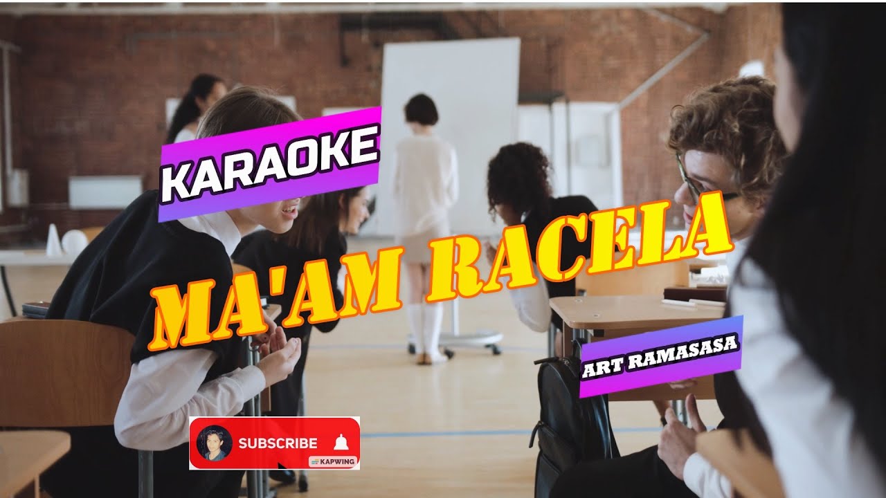 MA'AM RACELA || WARAY CHACHA || KARAOKE || BY: ART RAMASASA