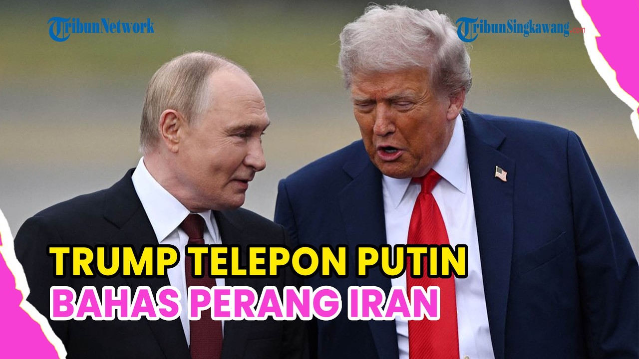 🔺TRUMP TELEPON PUTIN SELAMA SATU JAM❗BAHAS PERANG IRAN