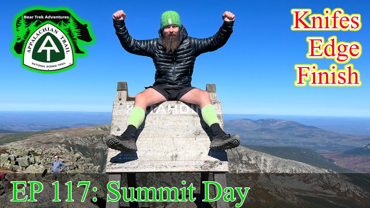 EP 117 | Summit Day - Baxter Peak + Knifes Edge | Appalachian Trail 2022 Thru Hike #Bama2Baxter
