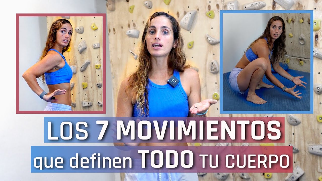 los 7 movimientos que definen TODO TU CUERPO