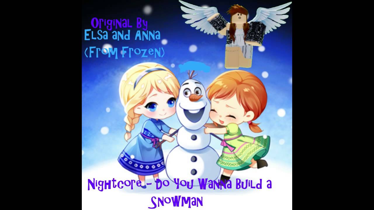Nightcore - Do You Wanna Build a Snowman