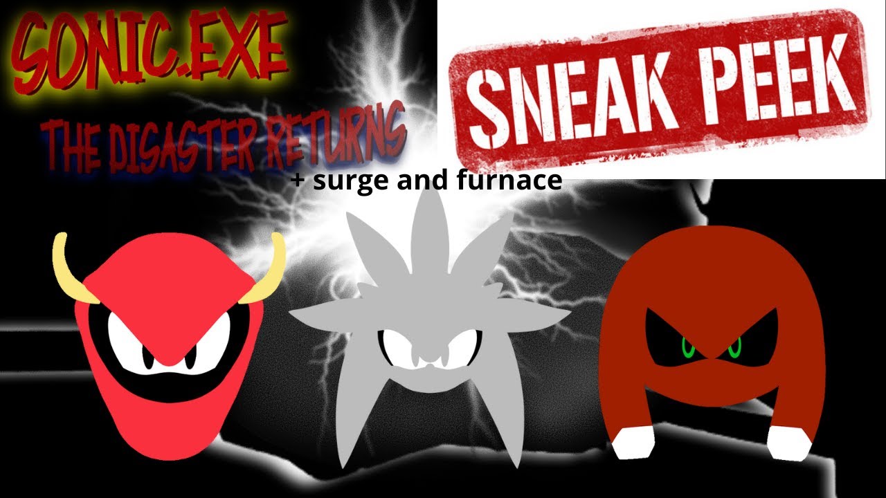 Sonic.exe The Disaster Return SNEAK A PEAK (Part 4)