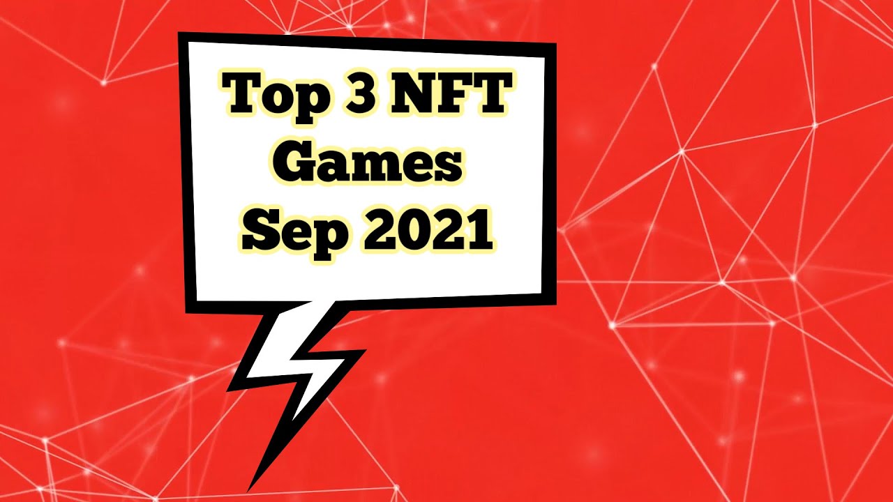 Top 3 NFT Blockchain Games Earn To Play | September 2021 | BTCTV