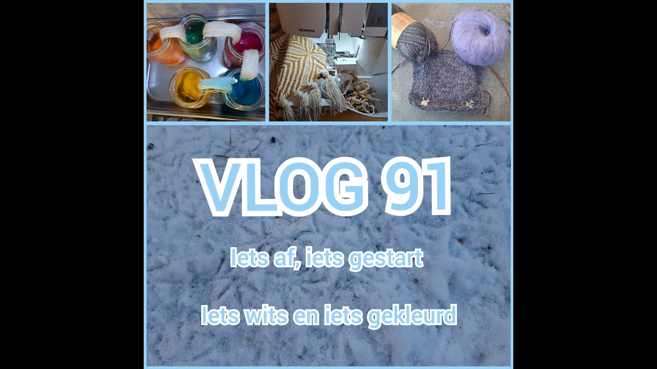VLOG #91 Iets af, iets gestart, Iets wits en iets gekleurd