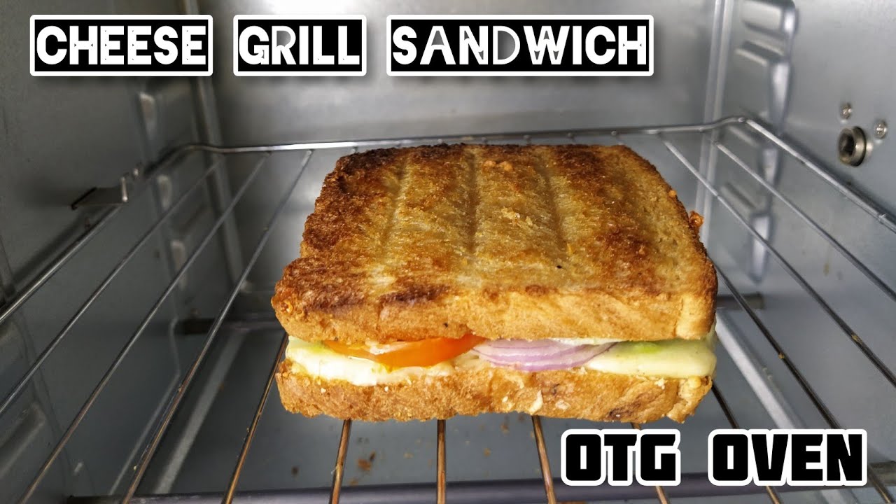 Cheese Grill Sandwich In OTG Oven || Veggies Grill Sandwich In OTG Oven