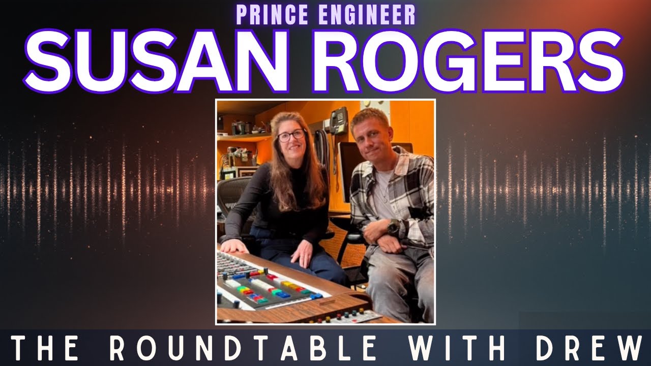 Prince Engineer Dr. Susan Rogers: THE INTERVIEW.  The Roundtable with Drew