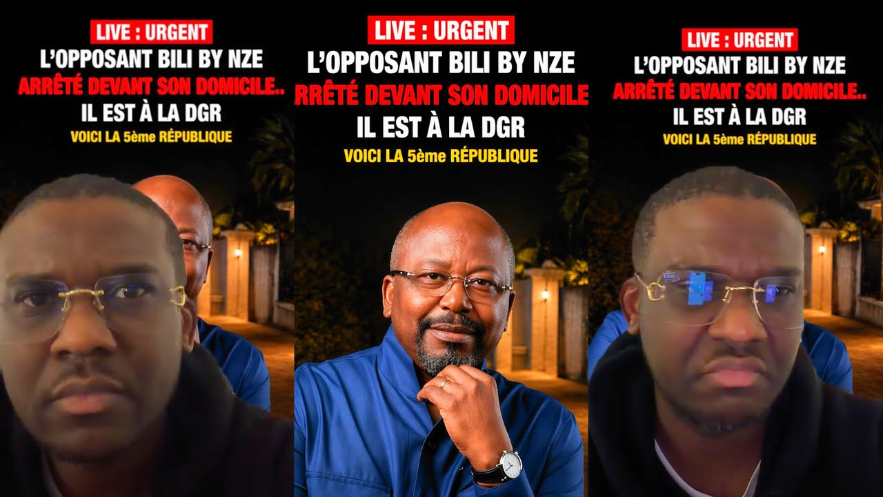🔴LIVE:URGENT L&rsquo;OPPOSANT BILI BY NZE ARR&Ecirc;T&Eacute; DEVANT SON DOMICILE VERS 18h ,EST &Agrave; LA DGR ..BRAVO OLIGUI