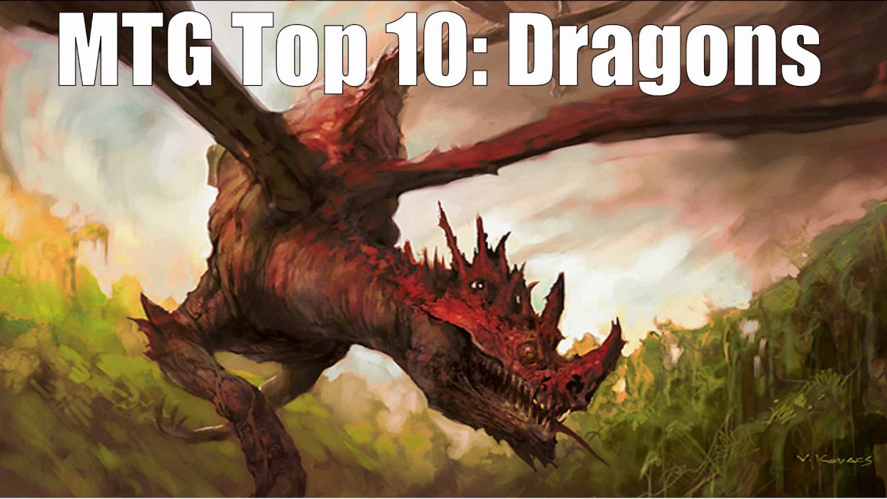 MTG Top 10:  Dragons | Magic: the Gathering | Episode 36