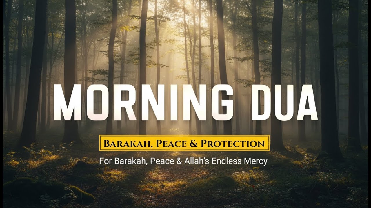 Morning Du’a 🌤️ For Barakah, Peace & Allah’s Endless Mercy