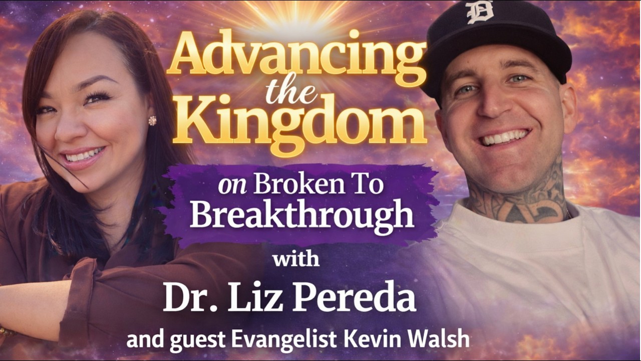 Evangelist Kevin Walsh on Testimony & Advancing the Kingdom | From Broken To Breakthrough