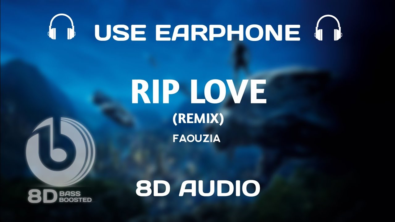 Faozia - Rip, Love | (8D AUDIO) | Remix [8D Bass Boosted]
