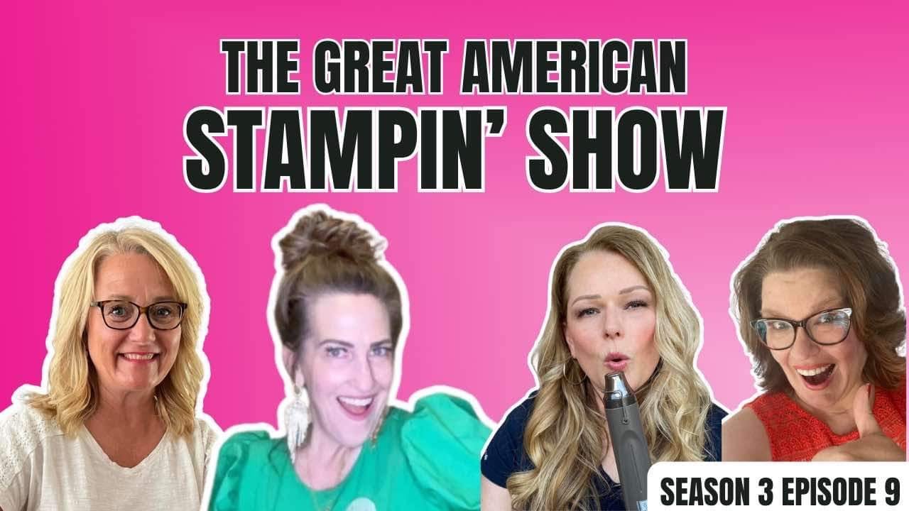 Layout 9 + Cutest Project I’ve Ever Made - S3 Ep9 - The Great American Stampin’ Show