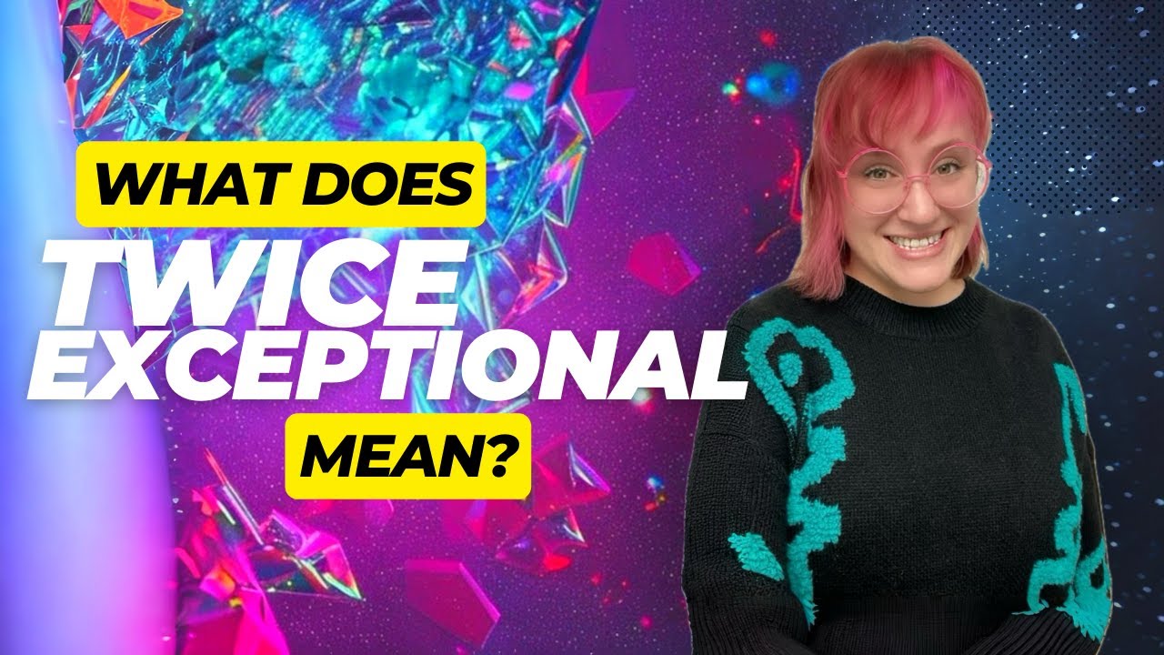 Twice Exceptional? 2E & neurodivergence, giftedness + my experience with gifted and talented