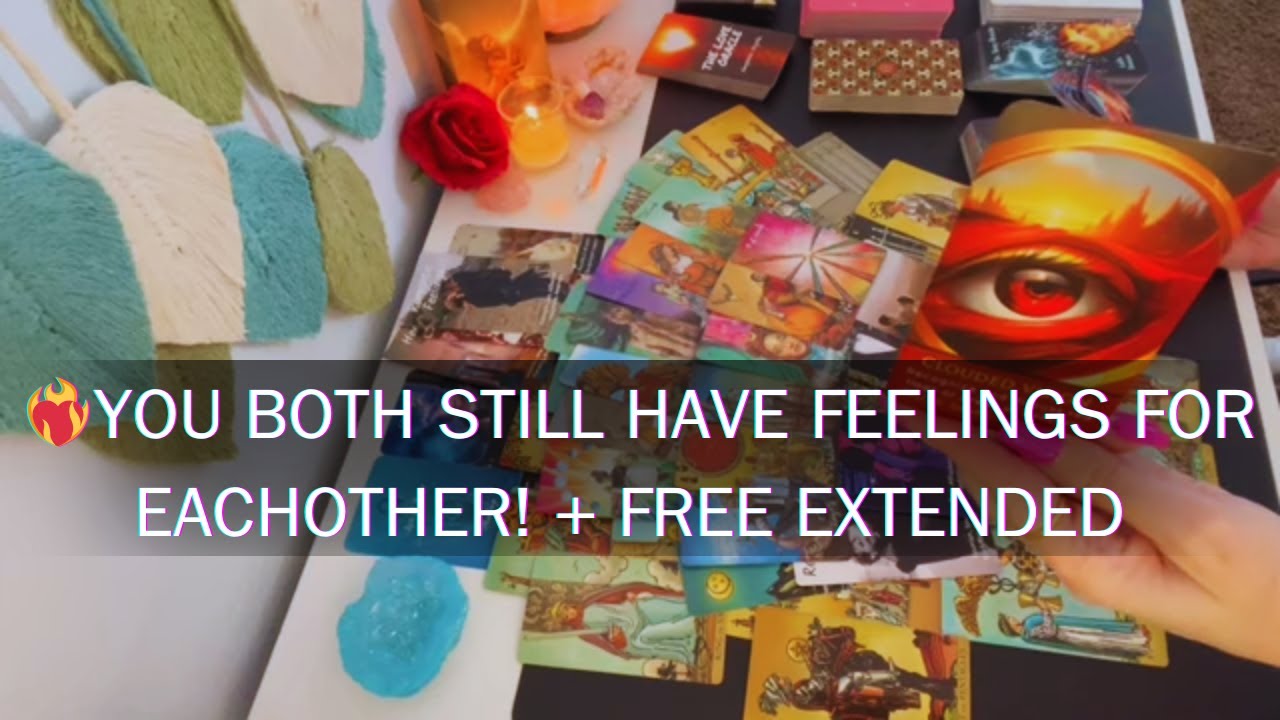 ❤️YOU BOTH STILL HAVE FEELINGS FOR EACHOTHER! FINALLY READY! LOVE TAROT READING SOULMATE FREE EXT