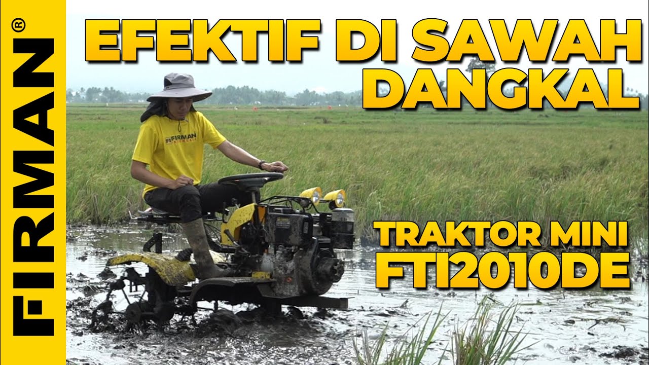TRAKTOR 4 RODA MINI FTI2010DE KERJA MAKSIMAL DI SAWAH LUAS