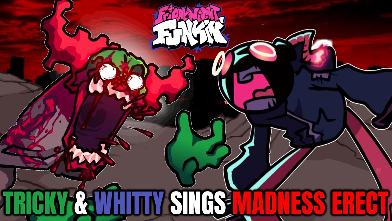 Friday Night Funkin' Tricky & Whitty Sings Madness Erect!