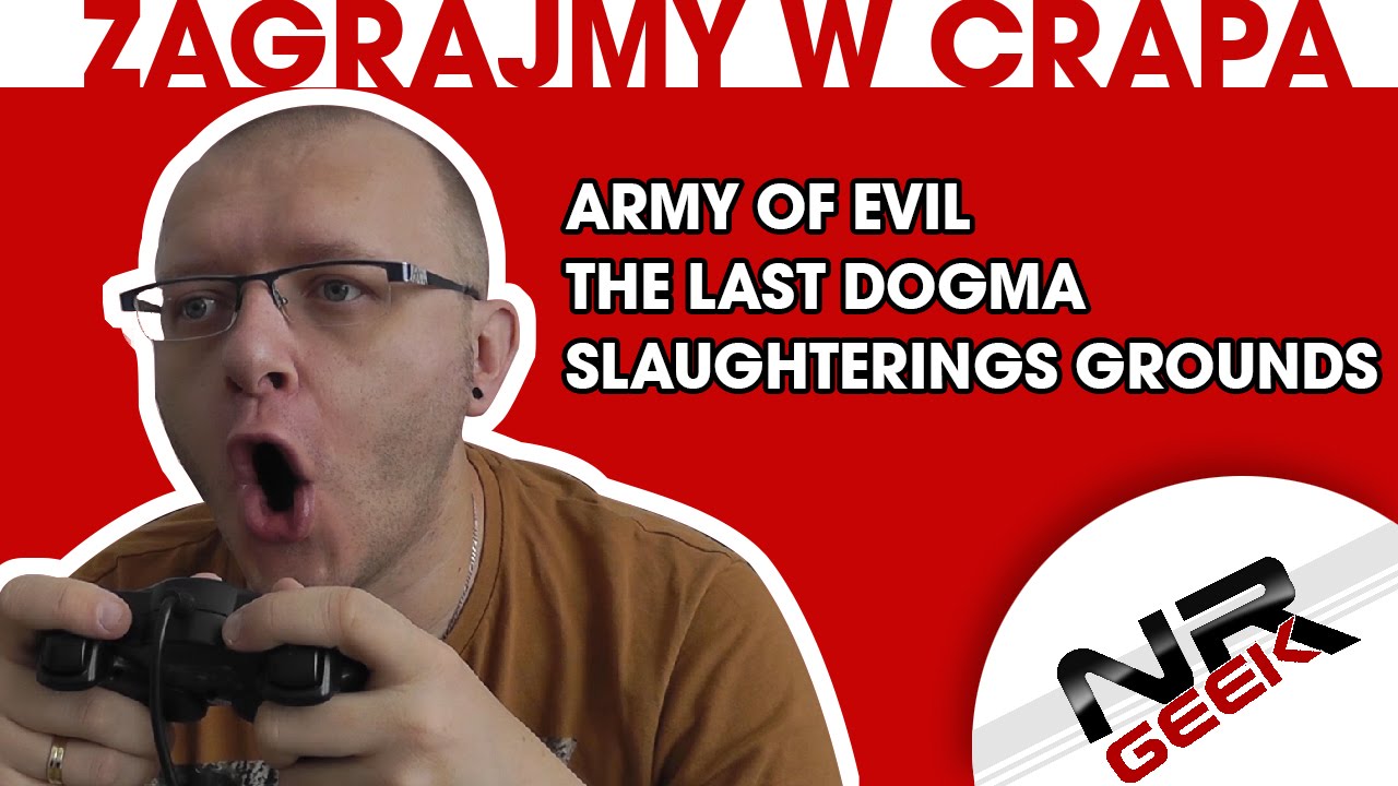 Zagrajmy w crapa #67 - Dark Shadows, The Last Dogma, Slaughtering Grounds (Najgorsze gry wg NRGeeka)
