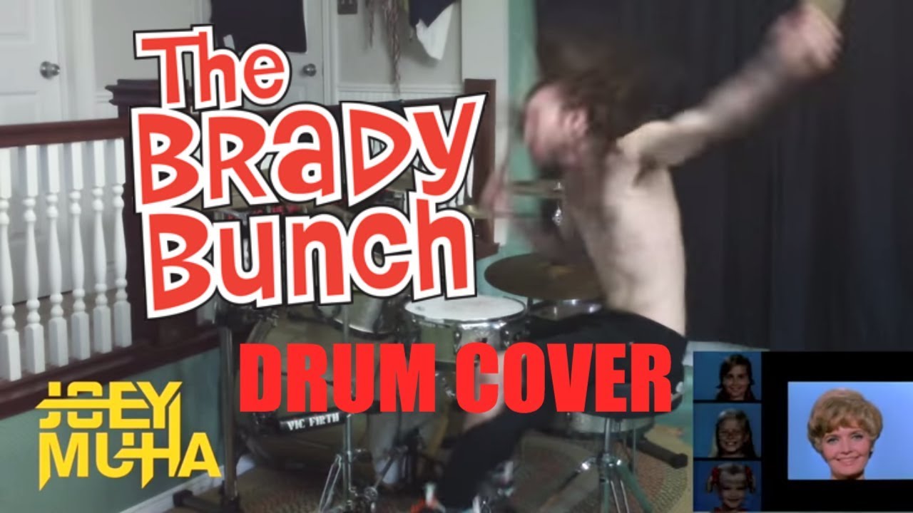 The Brady Bunch Metal Drumming! - JOEY MUHA