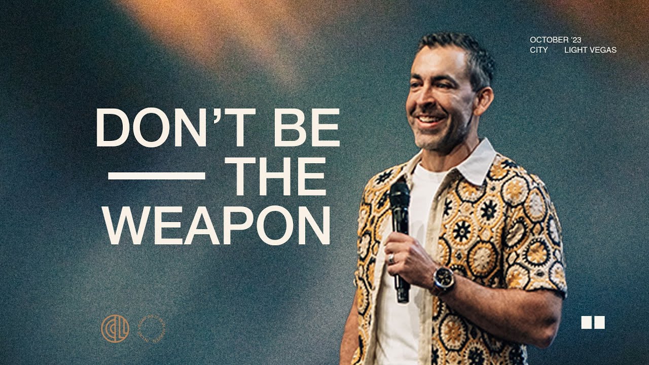 Don't Be the Weapon | Jared Nieman | City Light Vegas