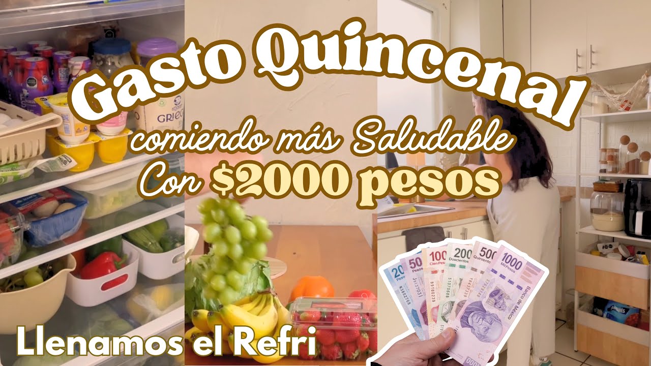 Solo $2000 pesos para TODA la quincena 💸😱 COMIENDO MAS SANO | ORGANIZACIÓN DEL REFRI ✅