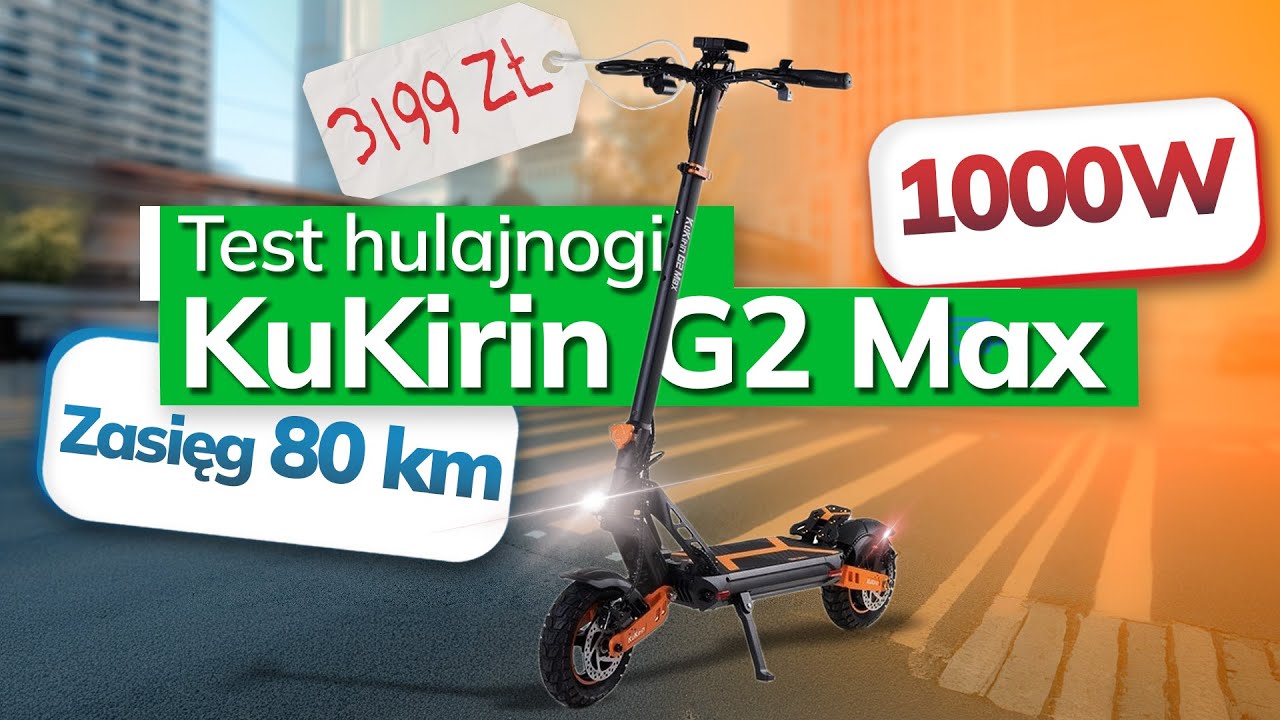 KuKirin G2 Max - ŚWIETNA, ale z kilkoma WADAMI 🛴 hulajnoga elektryczna 🔋 TEST