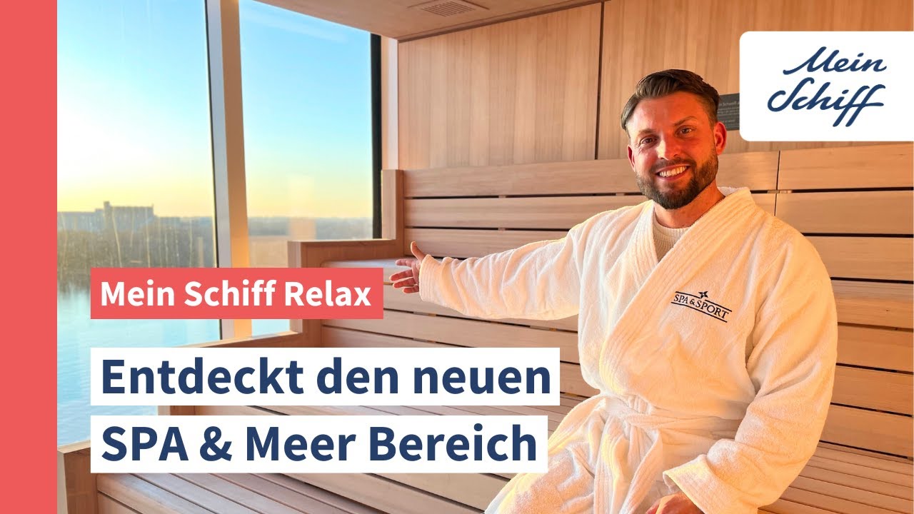 Mein Schiff Relax: Entdeckt den neuen SPA & Meer Bereich I Mein Schiff