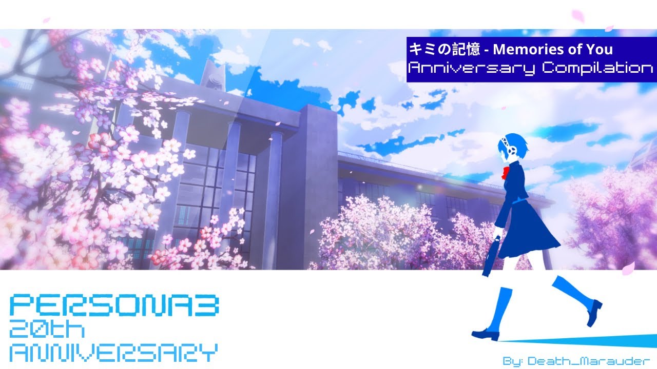 Persona 3 20th Anniversary ペルソナ3 - キミの記憶 - Memories of You Anniversary Compilation