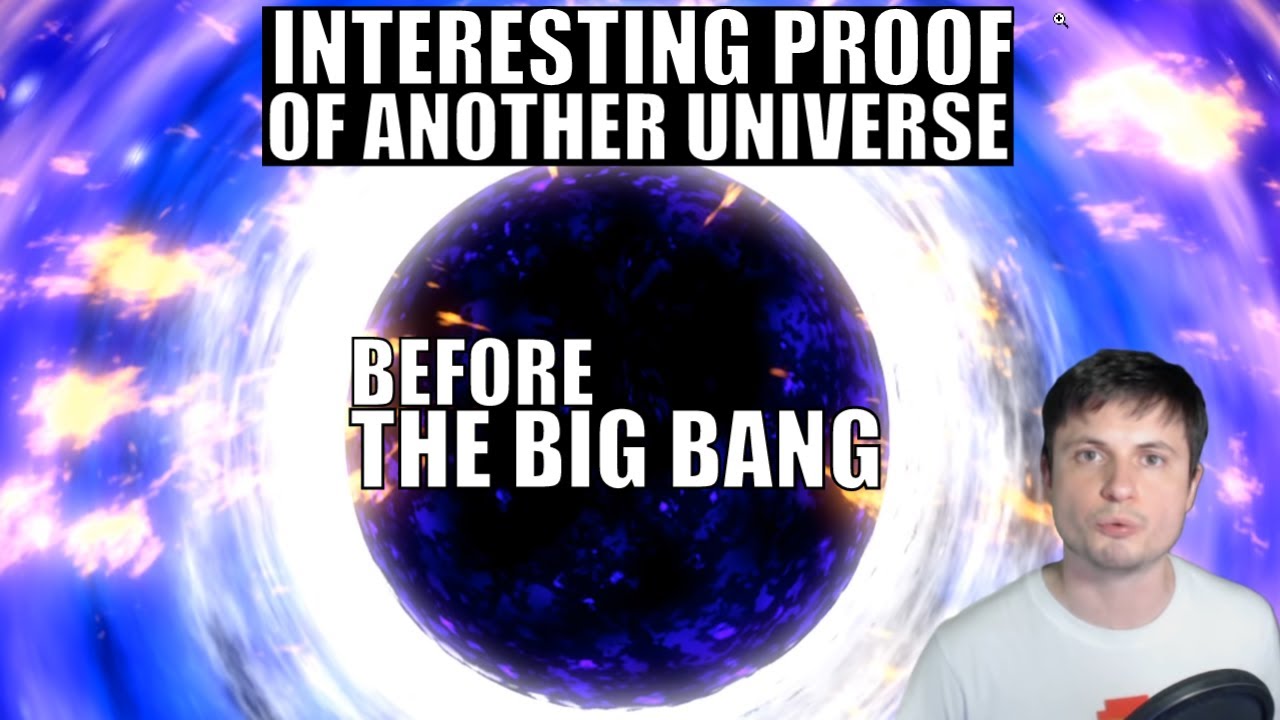 Interesting Proof That Another Universe Existed Before Our Own