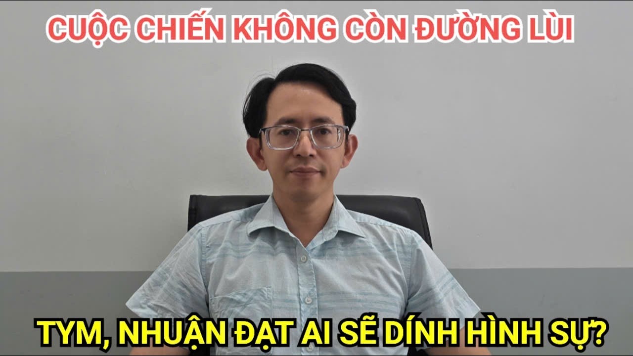 Tym và Nhuận Đạt, ai sẽ dính pháp lý hình sự ?