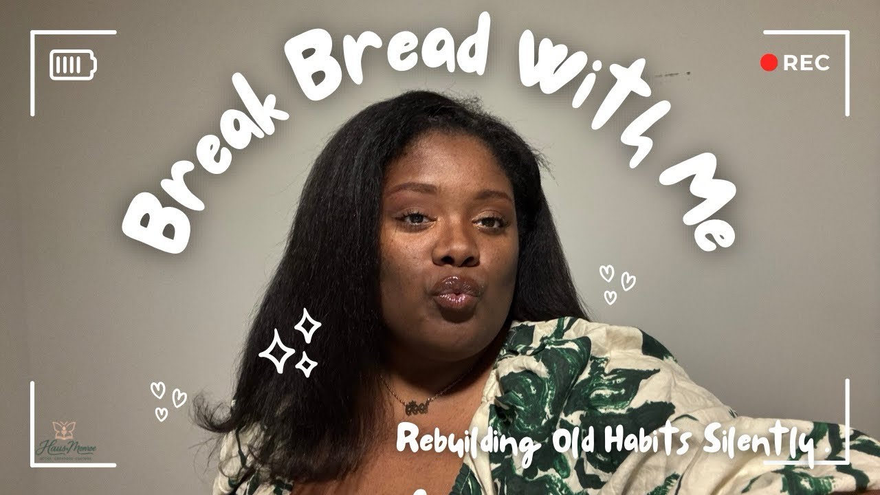 Rebuilding Old Habits Silently | Break Bread With Me — Episode 1 | Haus of Monroe