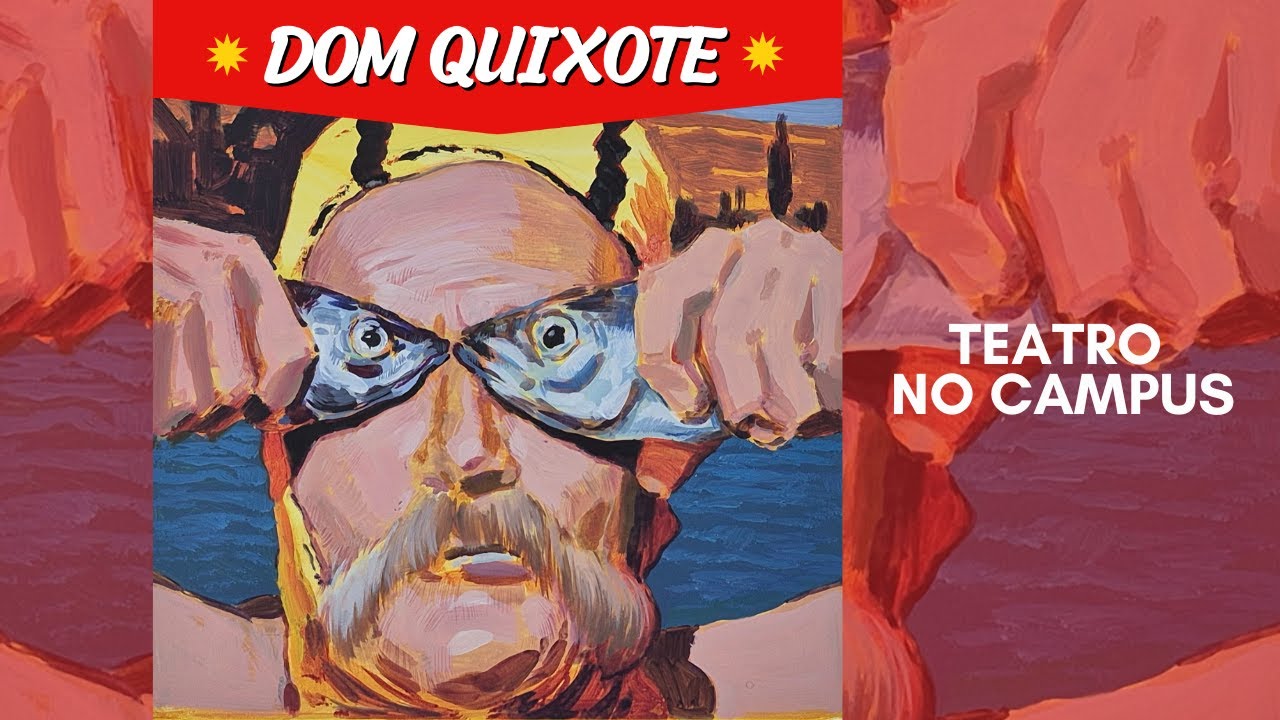 Teatro no Campus: Dom Quixote