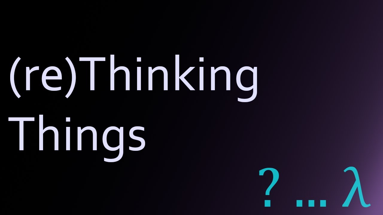 Rethinking Things