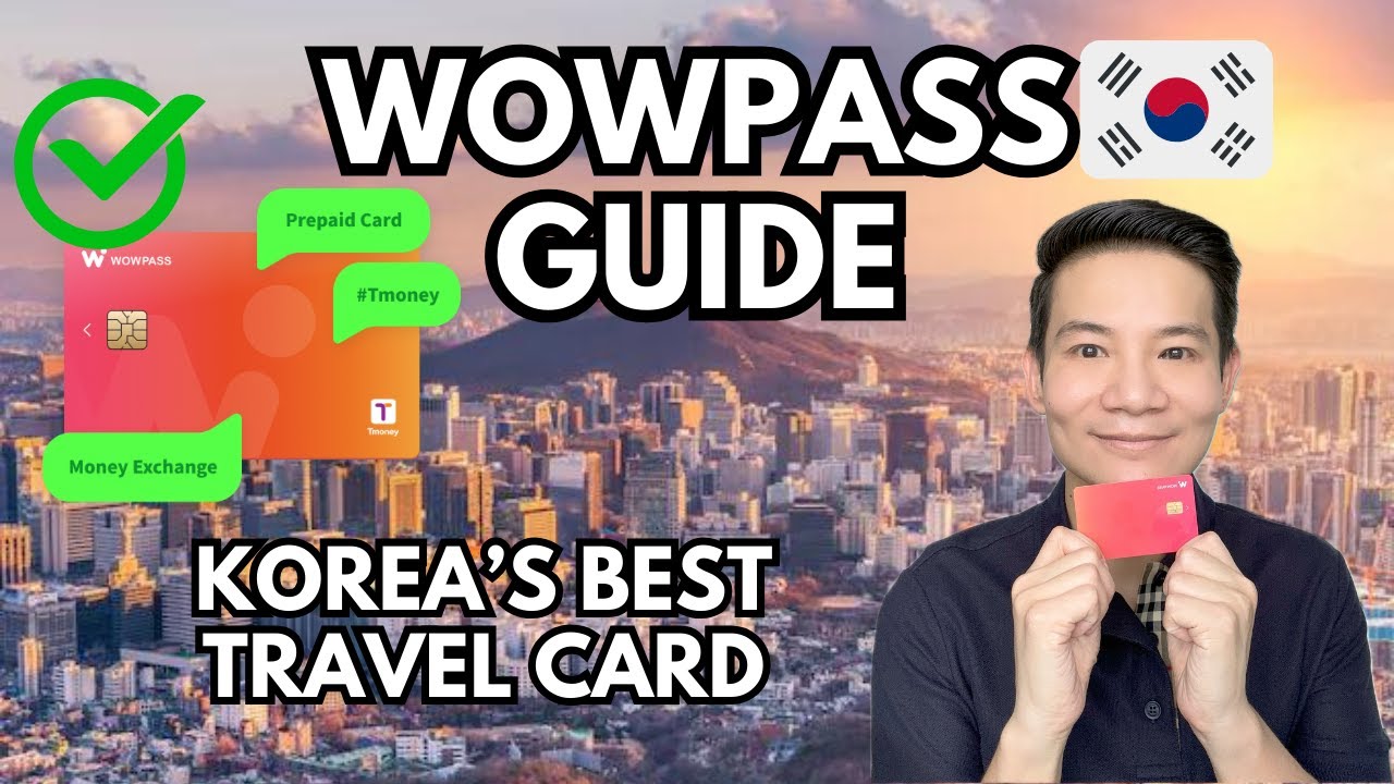 WOWPass Guide 2025 &mdash; ЛУЧШИЙ проездной по Корее, который вам НУЖЕН в Сеуле!