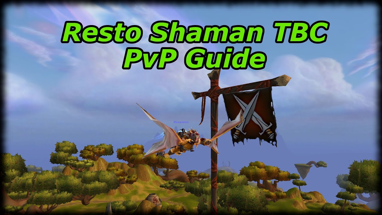 TBC Classic Anniversary Resto Shaman PvP Guide