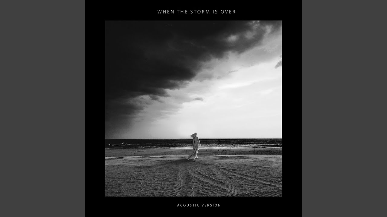 When The Storm Is Over (Acoustic)