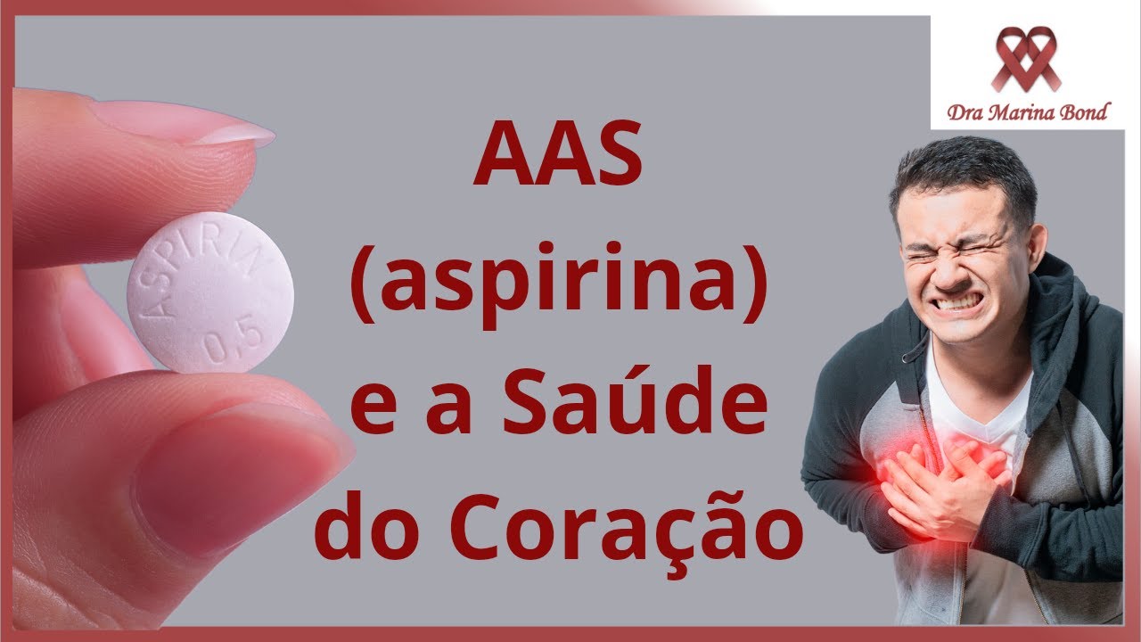 AAS (Aspirina) e a saúde do coração: Será que devo tomar esse remédio?