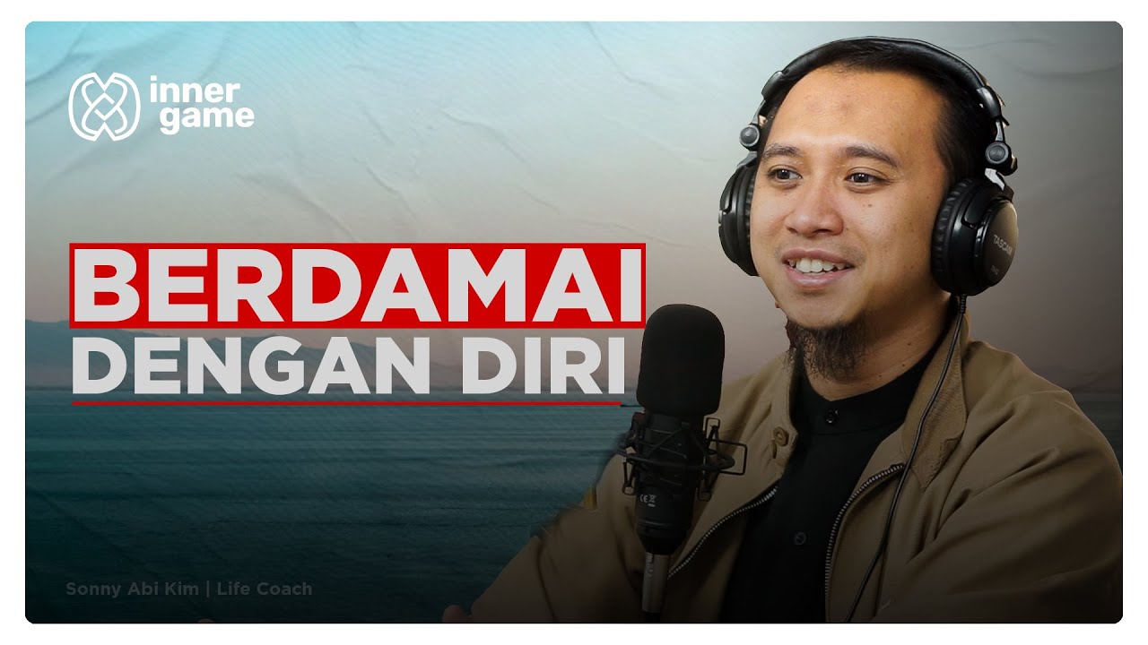 Agar Diri Pulih Kembali❗️ | Sonny Abi Kim | Inner Game #30