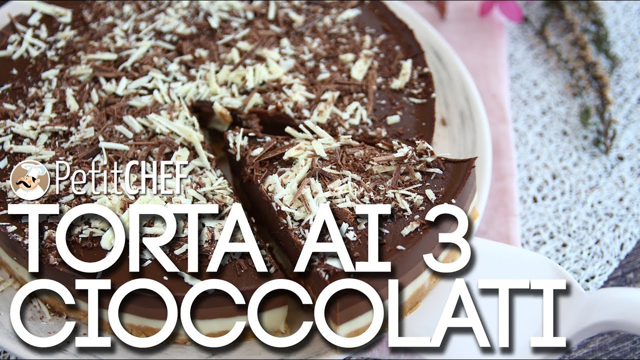 Torta ai tre cioccolati - Goloso dessert, ricetta PetitChef.it