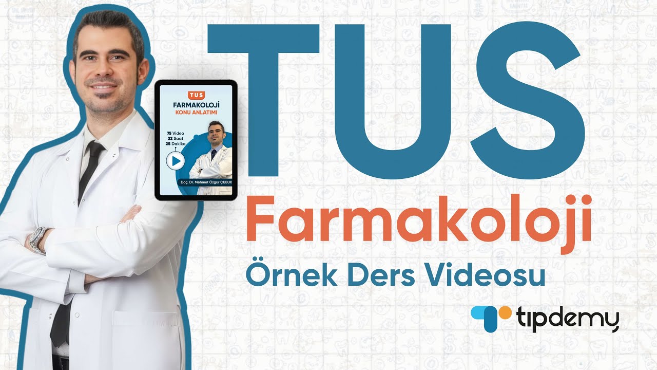 TUS Farmakoloji Konu Videosu | Örnek Ders Videosu | Doç. Dr. Mehmet Özgür Çubuk