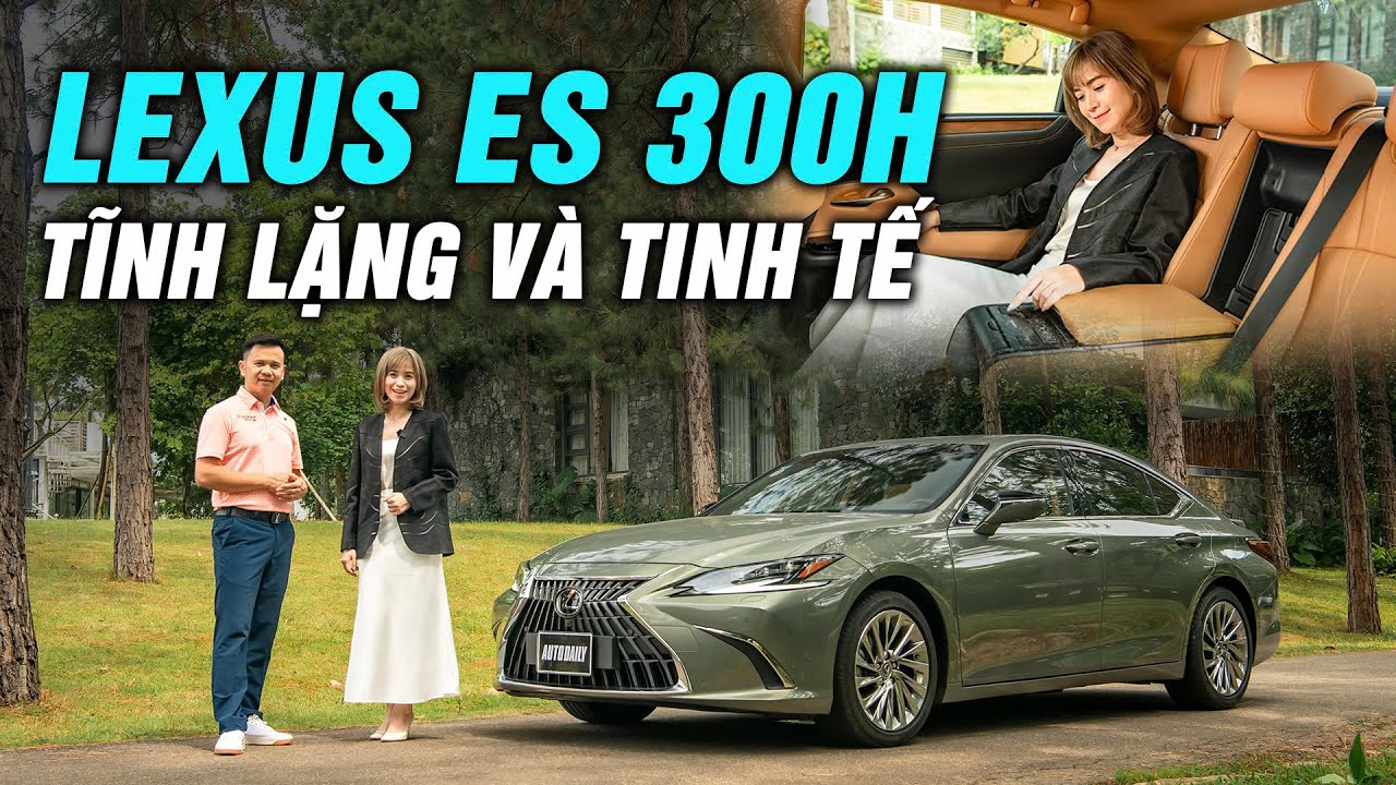 Lexus ES 300h глазами женщин: тихий и изысканный! |Autodaily.vn|
