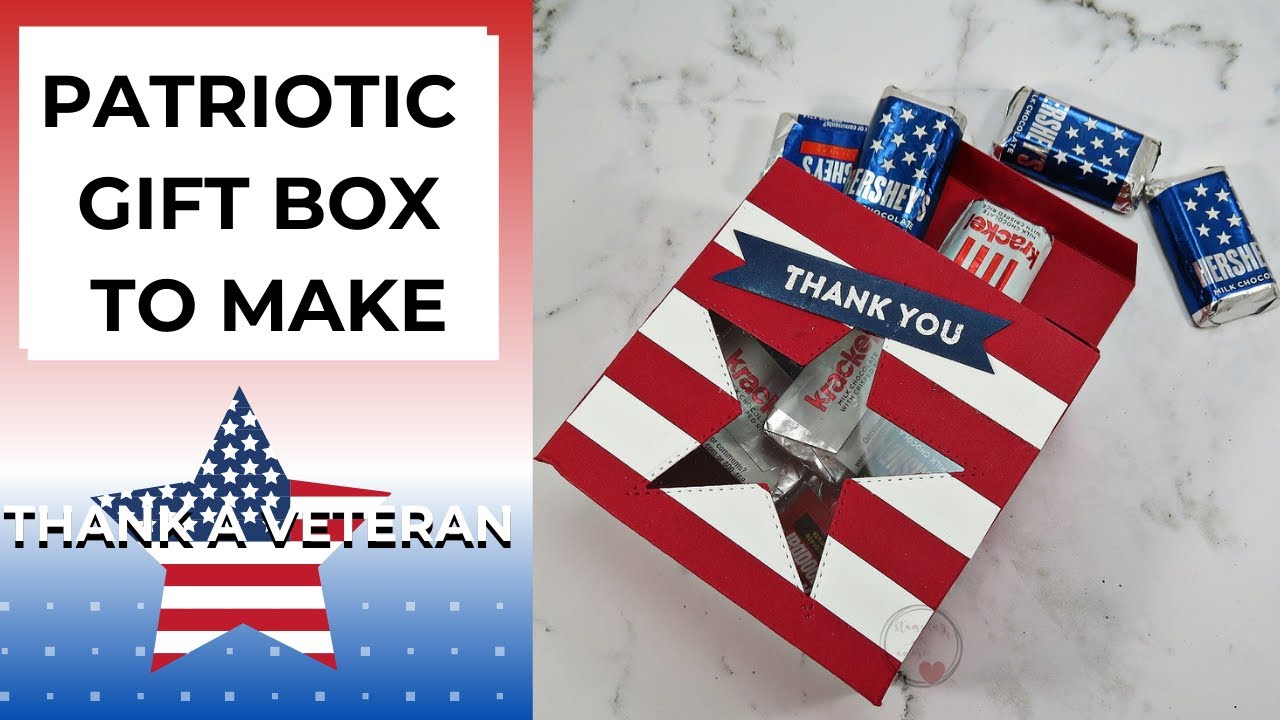 PATRIOTIC GIFT BOXES TO MAKE- THANK A VETERAN 