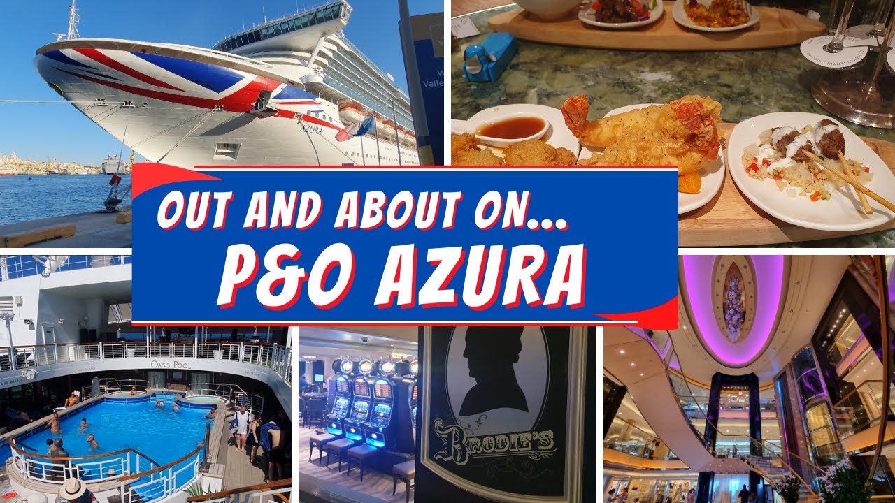`Out and About` on P&O Azura