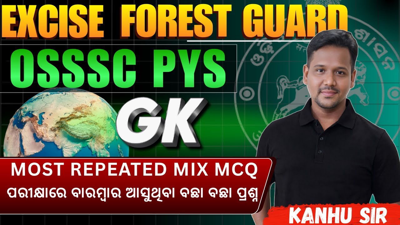 FORESTER || FOREST GUARD || CONSTABLE || DAY 4 || MIX MCQ GK || WITH KANHU SIR || VIDEO#odishapolice