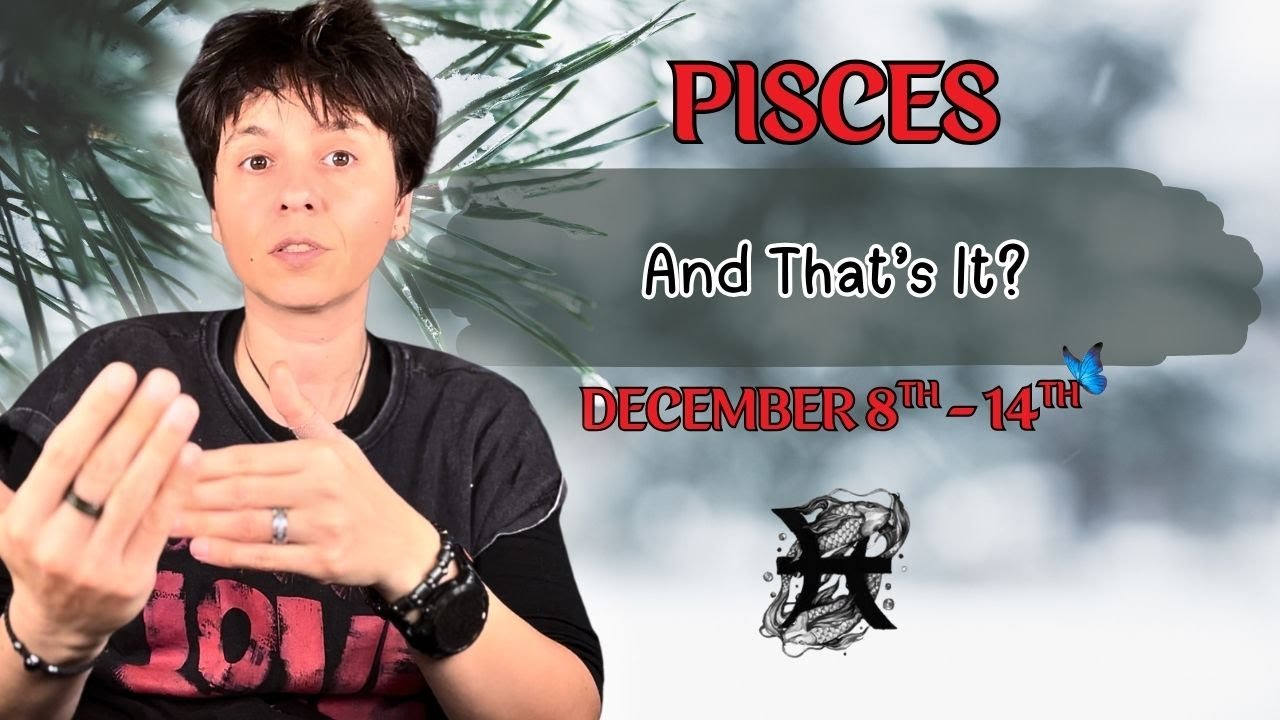 PISCES ♓︎ - 
