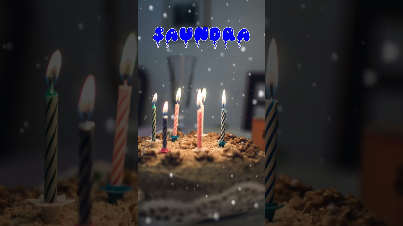 Happy Birthday SAUNDRA   Happy Birthday Song   Birthday Wishes   Birthday Party