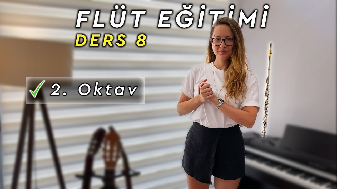Yan Flüt Eğitimi Ders 8 | Yan Flüt İkinci Oktav