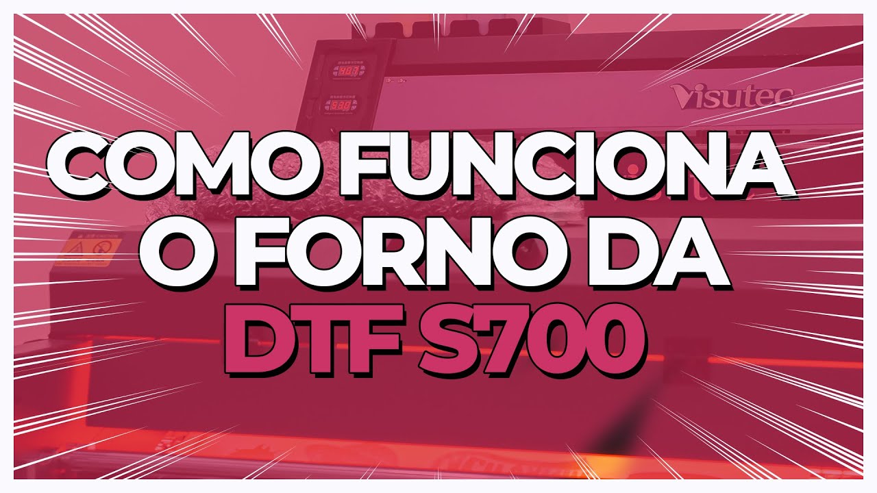 Como funciona o Forno da DTF S700? [Mostrando o processo]