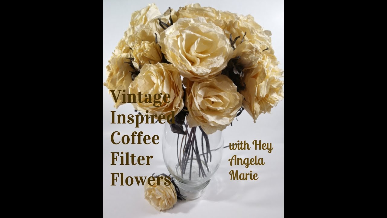 Diy Vintage Inspired Coffee Filter Floral Arrangement with Hey Angela Marie