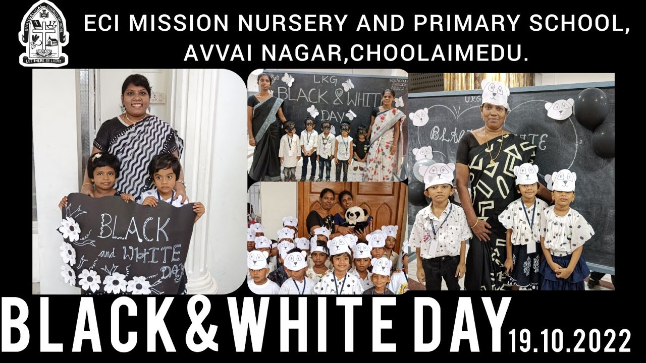 BLACK AND WHITE DAY CELEBRATION ON 19.10.2022 @ECIMissionNPSchoolChoolaimedu